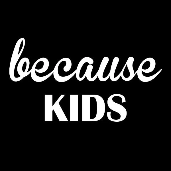 Because Kids © Wine Glass