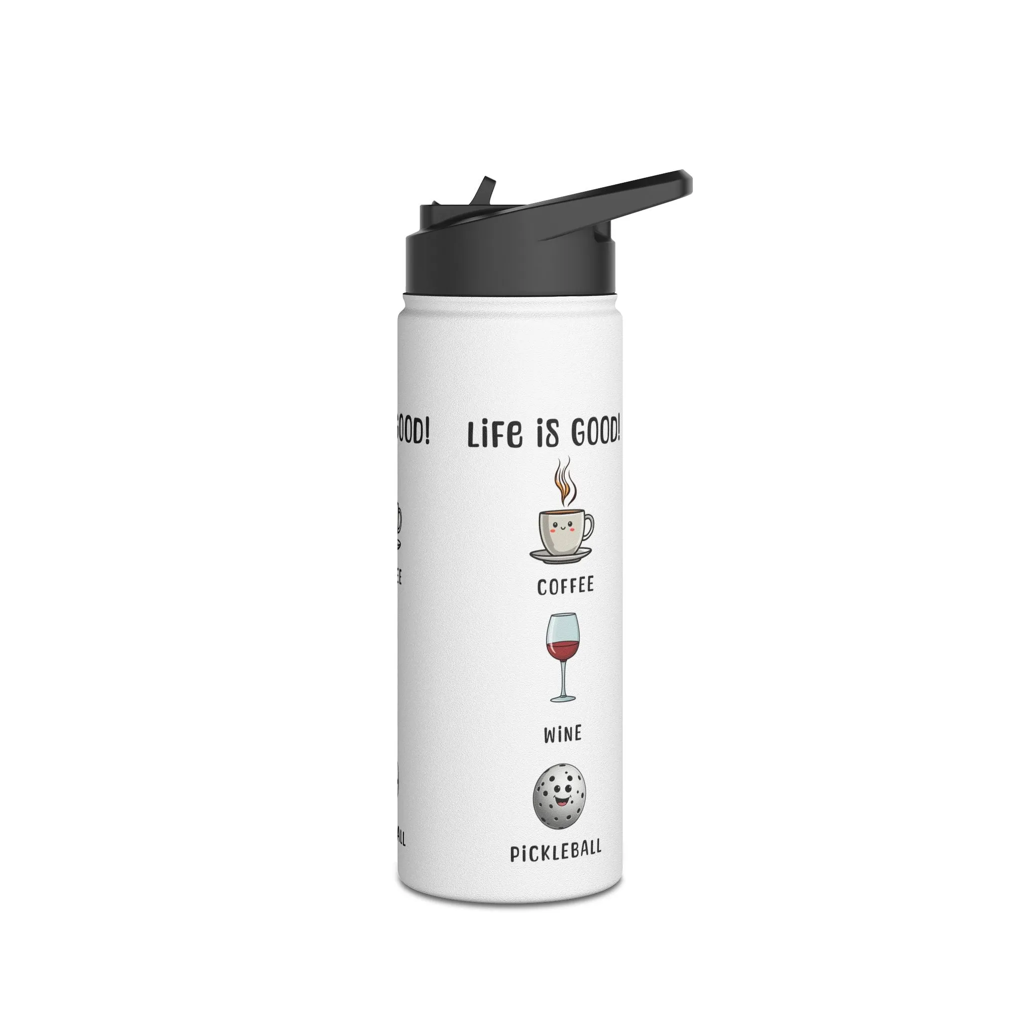 "Stainless Steel Water Bottle – Standard Lid "Life is Good Stainless Steel Water Bottle – Coffee, Wine & Pickleball Design"