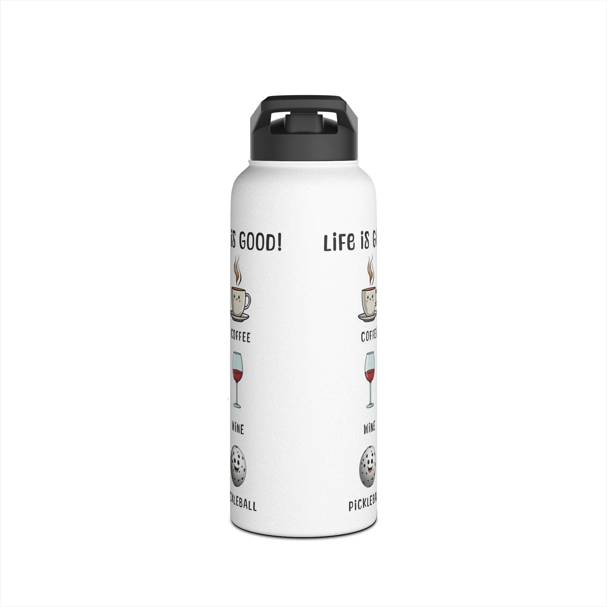 "Stainless Steel Water Bottle – Standard Lid "Life is Good Stainless Steel Water Bottle – Coffee, Wine & Pickleball Design"