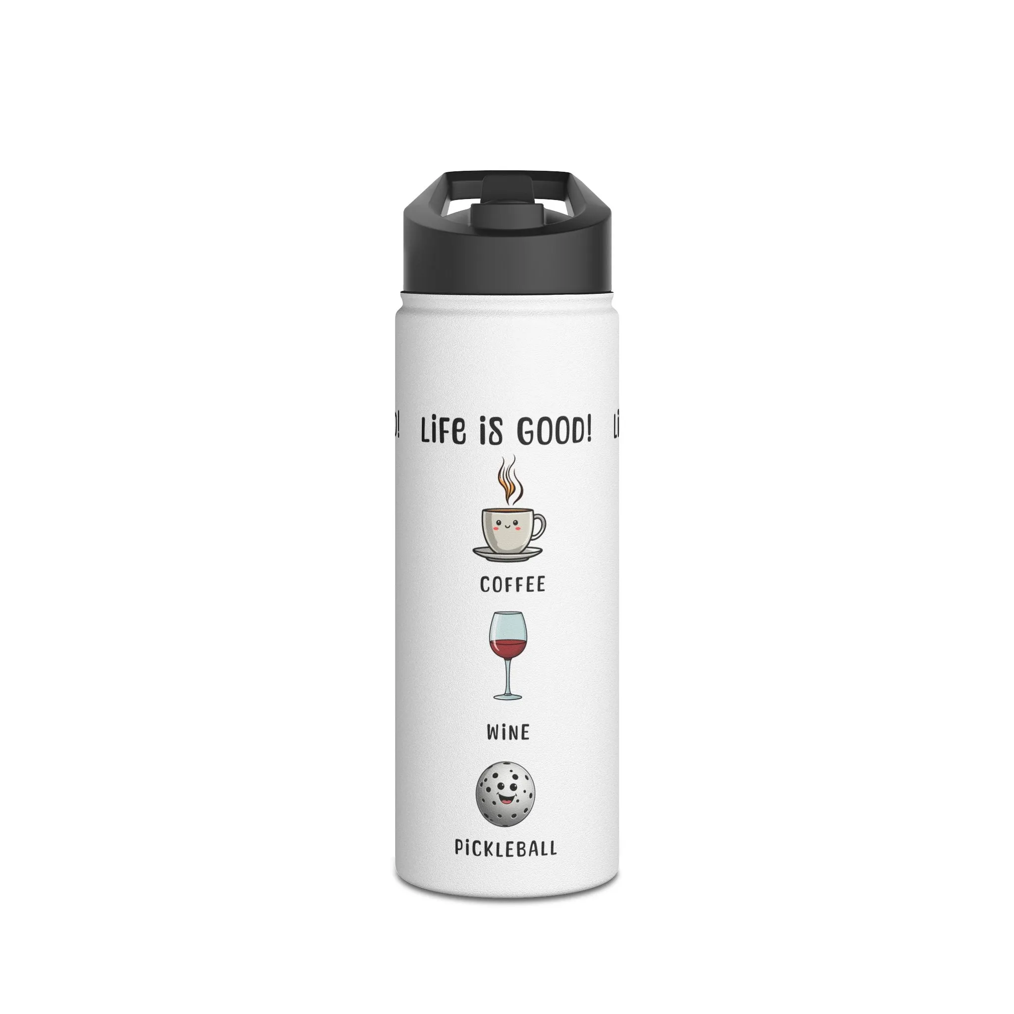 "Stainless Steel Water Bottle – Standard Lid "Life is Good Stainless Steel Water Bottle – Coffee, Wine & Pickleball Design"