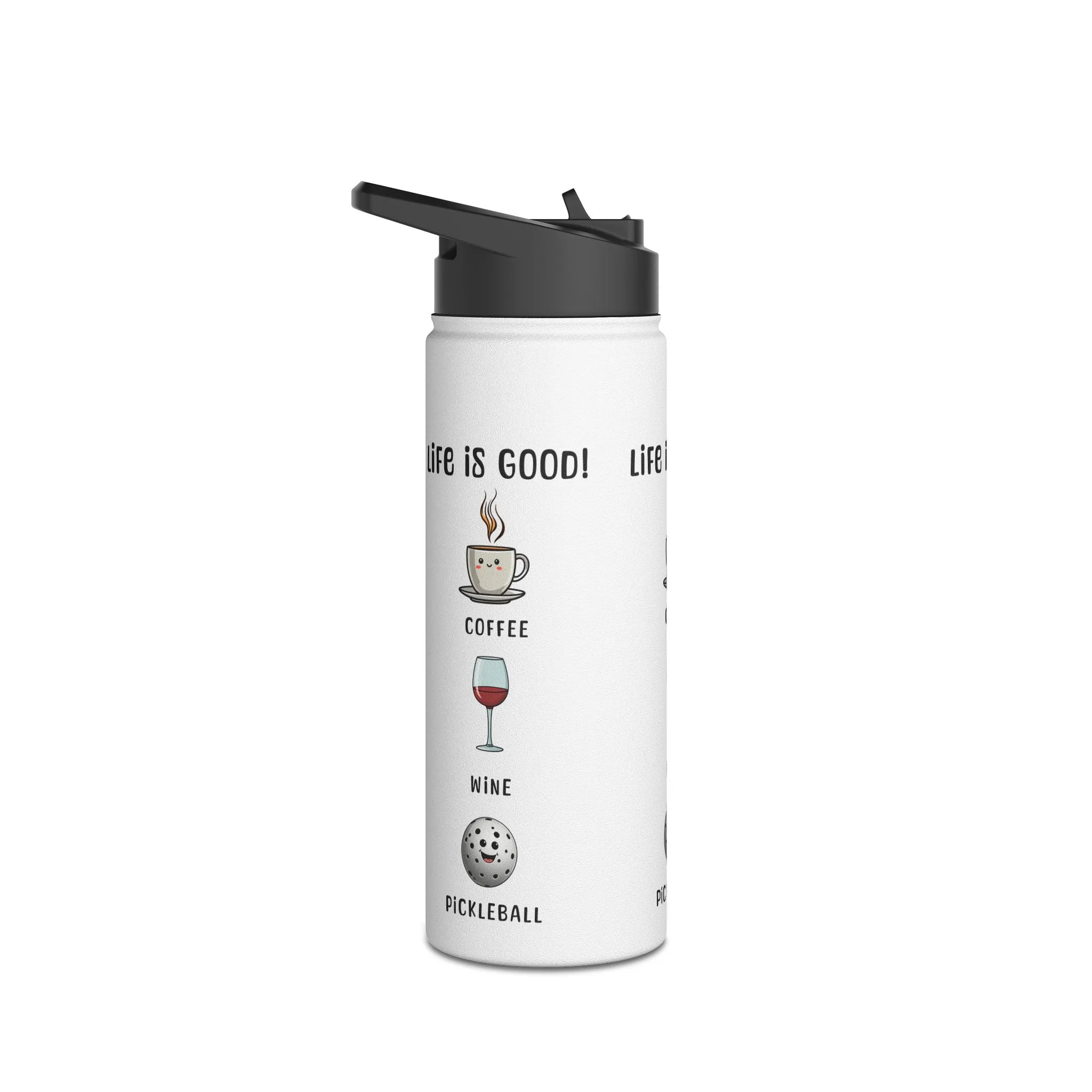 "Stainless Steel Water Bottle – Standard Lid "Life is Good Stainless Steel Water Bottle – Coffee, Wine & Pickleball Design"