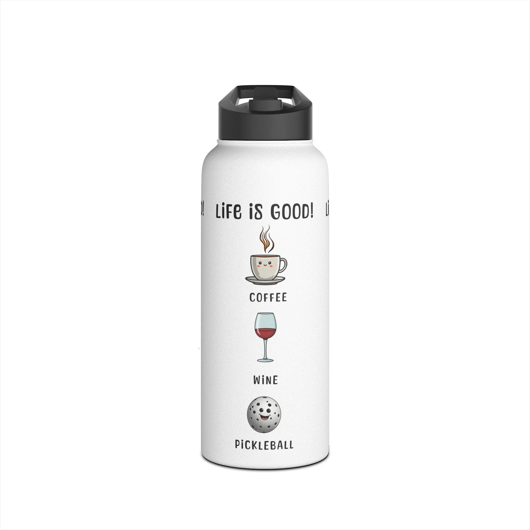 "Stainless Steel Water Bottle – Standard Lid "Life is Good Stainless Steel Water Bottle – Coffee, Wine & Pickleball Design"