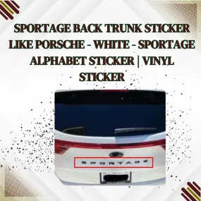 Sportage Back Trunk Sticker Like Porsche - White - Sportage Alphabet Sticker | Vinyl Sticker